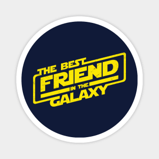 The Best Friend in the Galaxy Best Friend GIft BFF Magnet